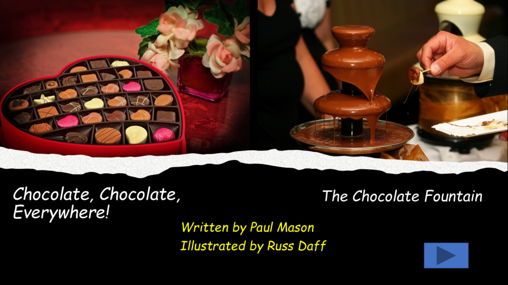Chocolate, chocolate, everywhere!