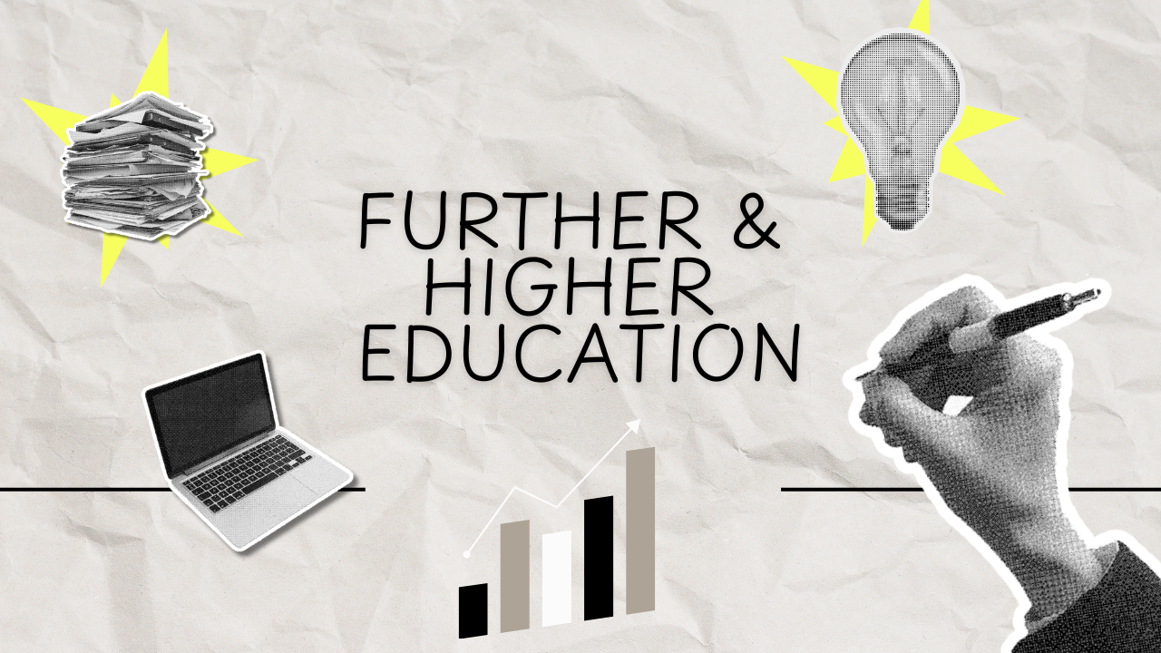 Further and Higher Education